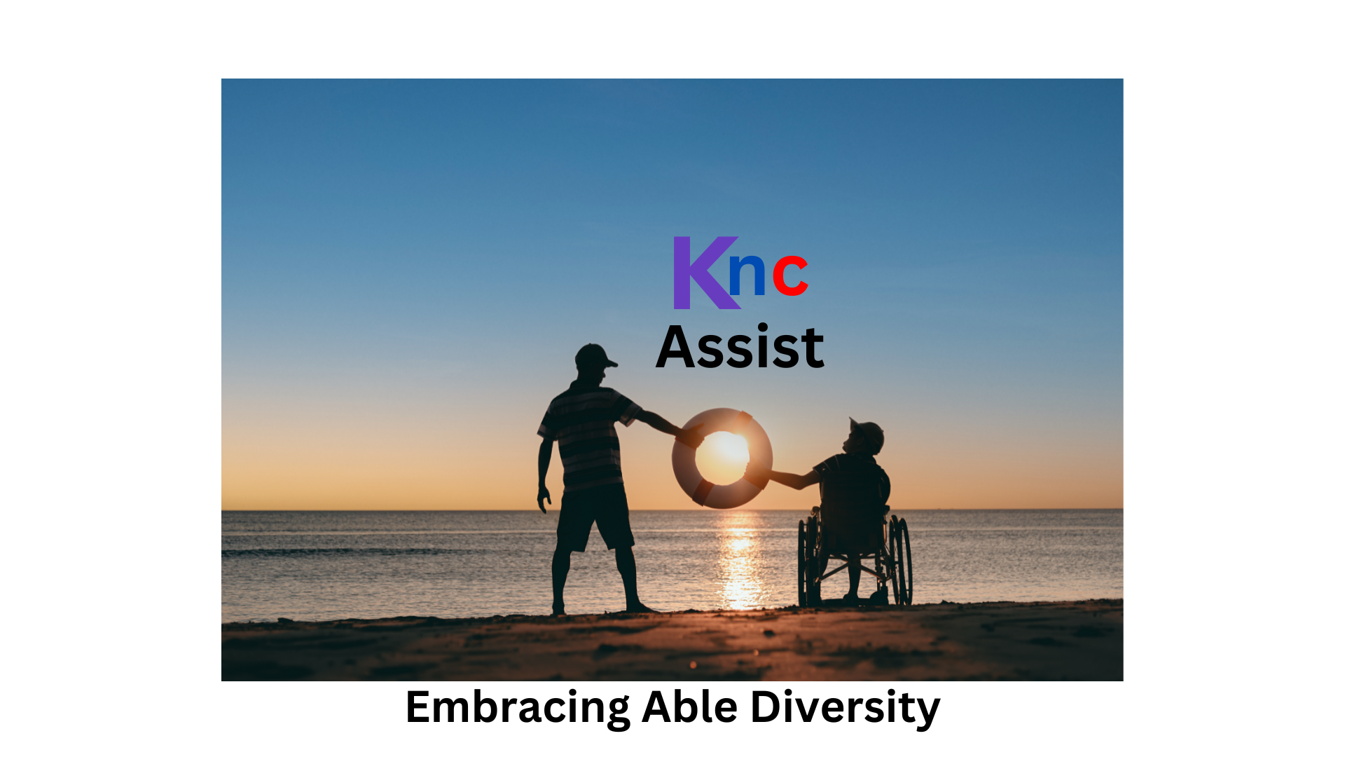 Knc Assist.au home page Man in a wheel on the beach looking into the ocean at sunset holding life ring with a friend